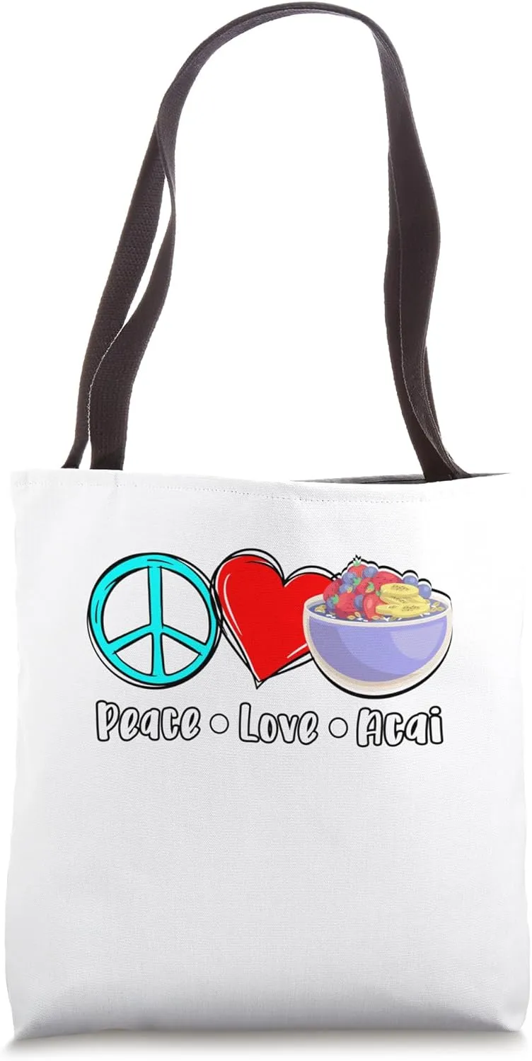 Acai Bowl Spruch Peace, Love, Acai Tote Bag