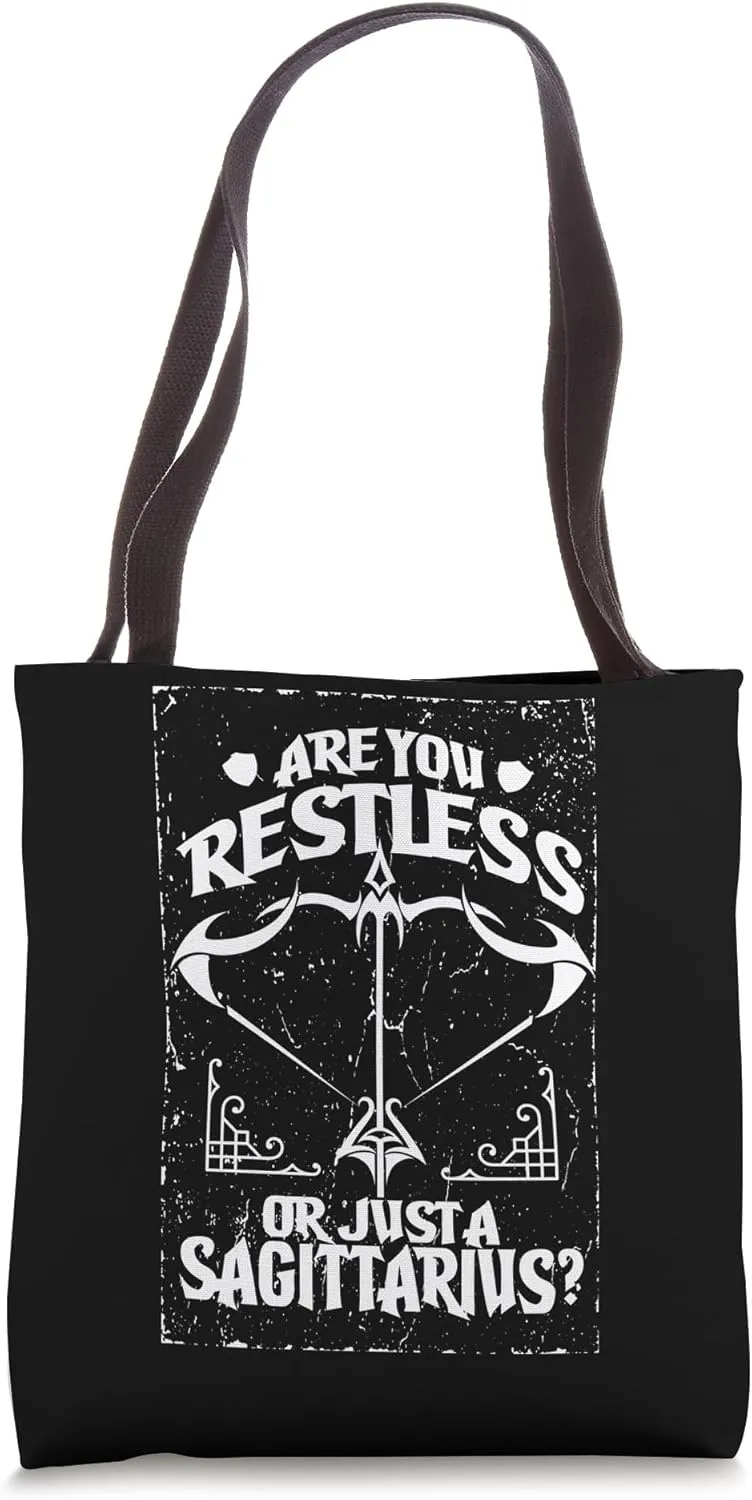 ARE YOU RESTLESS OR JUST A SAGITTARIUS? Tote Bag
