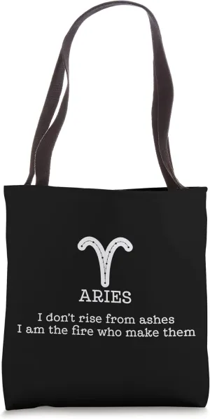 Arise I don't rise from ashes I am the fire - Arise Zodiac Tote Bag