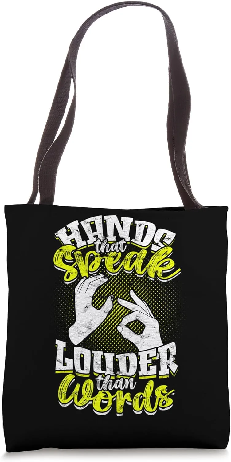 ASL Interpreter Hands That Speak Louder Than Words Tote Bag