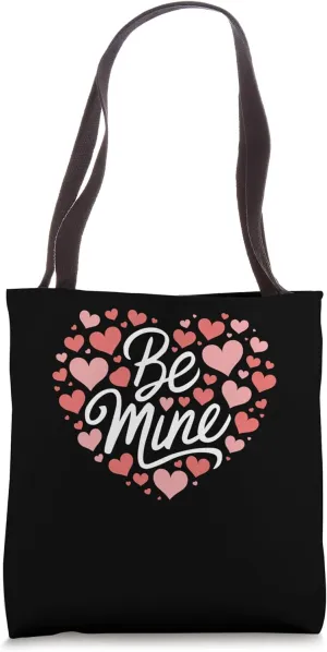 Be Mine Valentines Day Hearts Day Clothing Design Women Tote Bag