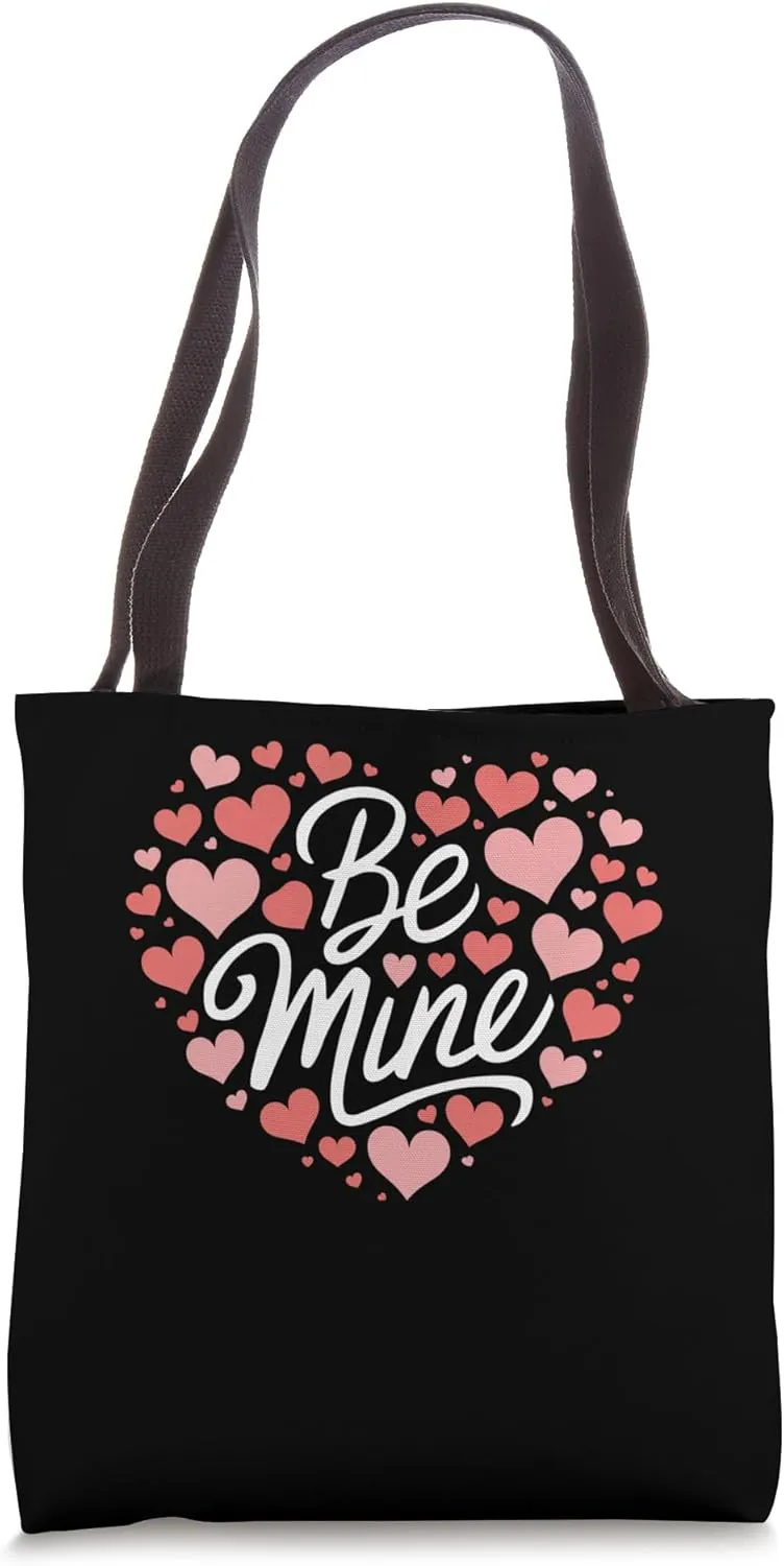 Be Mine Valentines Day Hearts Day Clothing Design Women Tote Bag