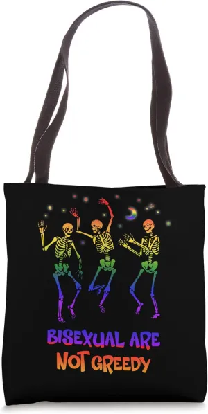 Bisexuals Are Not Greedy Bi Positive Quotes Bi Pride Tote Bag