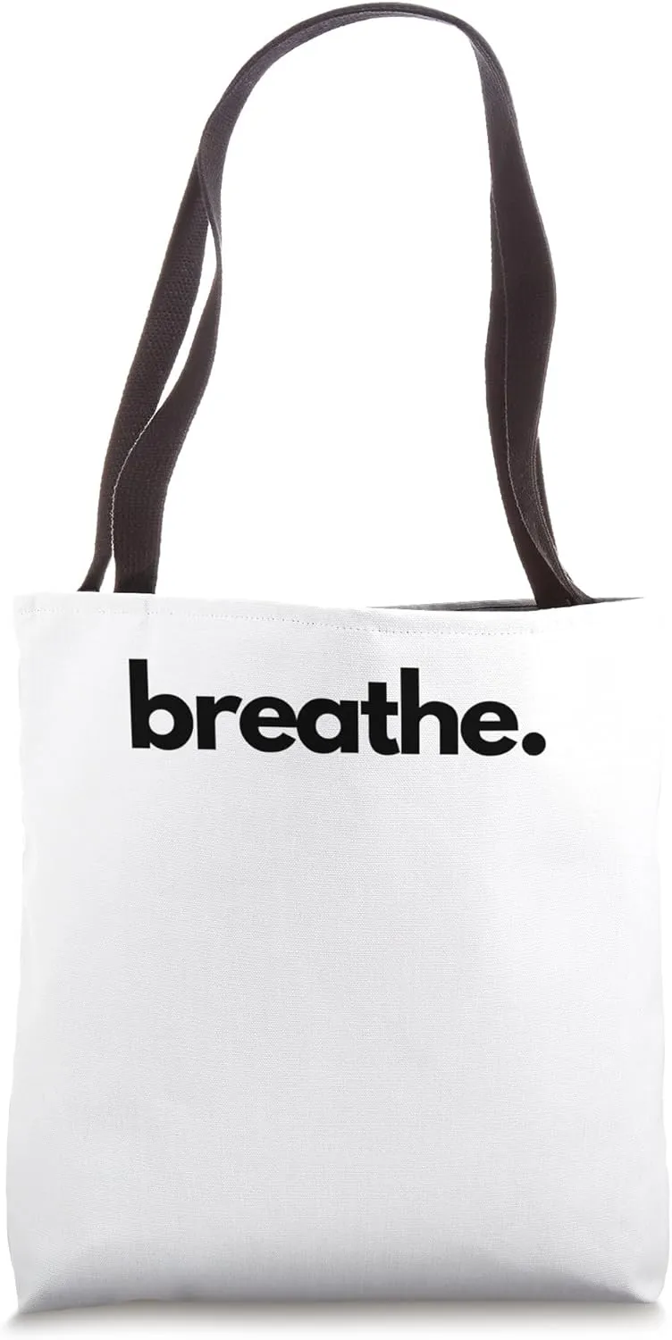 Breathe: Embrace Mindfulness and Cultivate Inner Peace Tote Bag