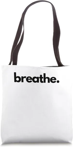 Breathe: Embrace Mindfulness and Cultivate Inner Peace Tote Bag