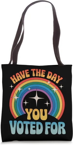 Day You Voted For Retro Rainbow Sarcastic Politics Tote Bag