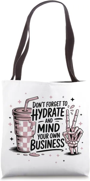 Drink Water Skeleton Peace Sarcastic Antisocial Humor Tote Bag