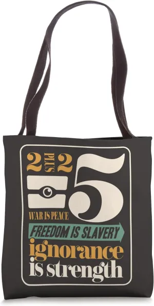 Dystopian War Peace Freedom Slavery Ignorance Strength 1984 Tote Bag