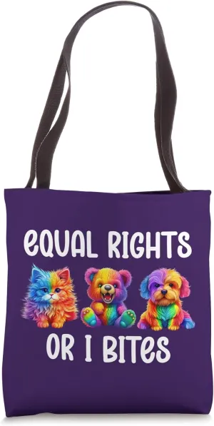 Equal Rights or I Bites LGBT Ally Cat Pride Gay Bear Mom Dog Tote Bag