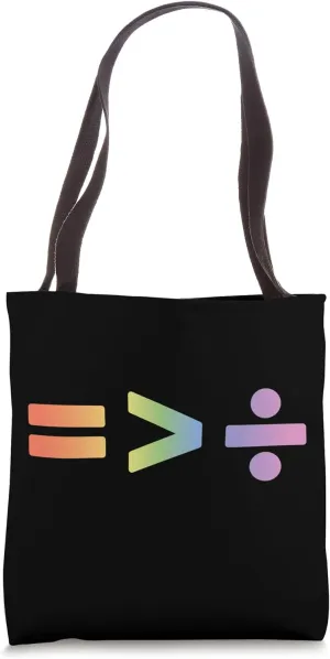 Equality Is Greater Than Division Symbols Rainbow Tote Bag