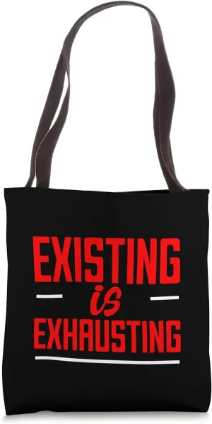 Existing Is Exhausting Solitude Peace Quiet - Tote Bag