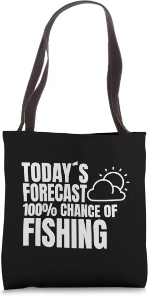 Fisherman Saying Weather Preview Fishing fishermen Tote Bag