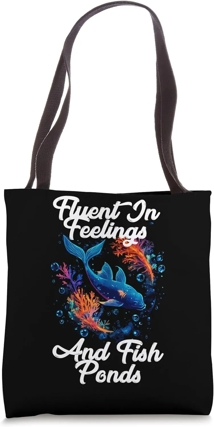 Fluent in Feelings and Fish Ponds Tote Bag
