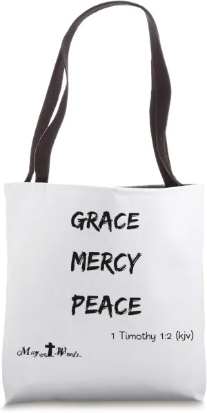 Grace, mercy, and peace 1 Timothy 1:2 #peace Christian Tote Bag