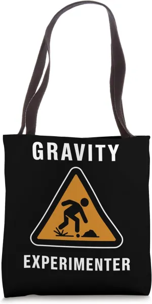 Gravity Experimenter Warning Sign Clumsy Humor Tote Bag