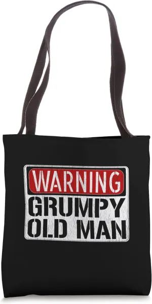 Grumpy Old Man Warning Sign Tote Bag