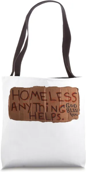Homeless Anything Helps Funny Cardboard Sign Joke Costume Tote Bag