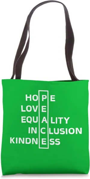 Hope Love Equality Inclusion Kindness Peace Tote Bag