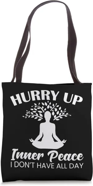 Hurry Up Inner Peace YOGA Tote Bag