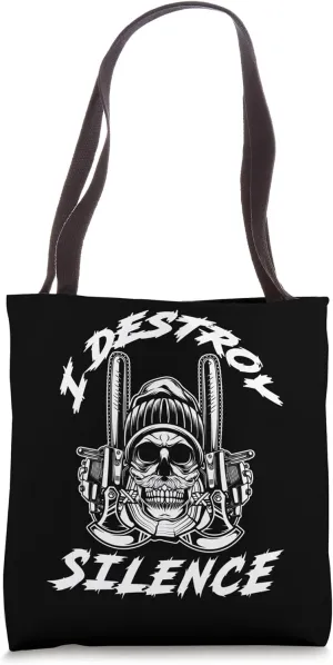 I Destroy Silence I Destroy Silence and Peace Tote Bag