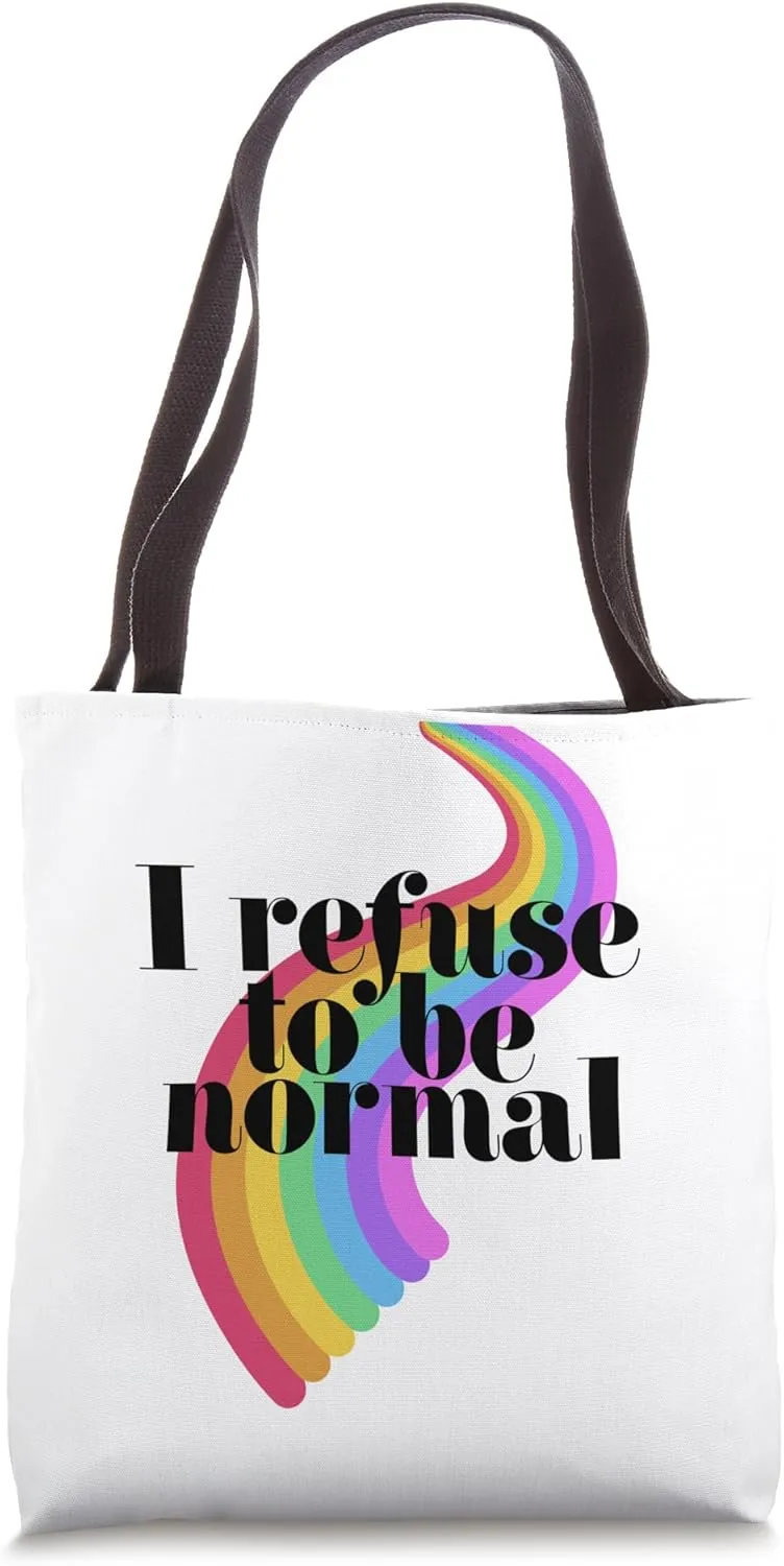 I Refuse To Be Normal Rainbow Flag Tote Bag