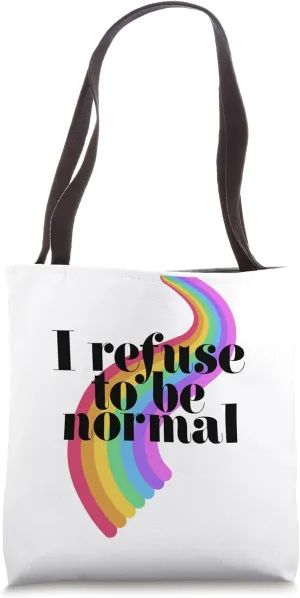 I Refuse To Be Normal Rainbow Flag Tote Bag