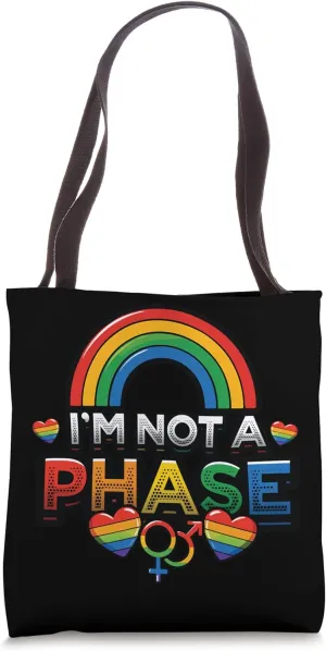 I'm Not A Phase Lgbt Rainbow Gay Pride Tote Bag