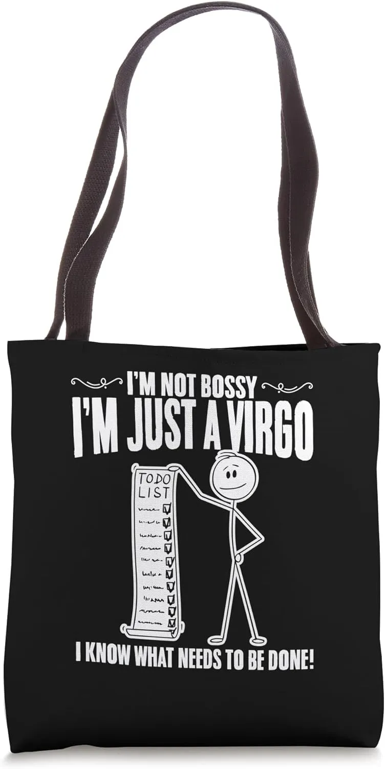I'm Not Bossy I'm Just A Virgo I Know What Needs To Be Done Tote Bag