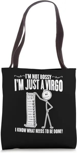 I'm Not Bossy I'm Just A Virgo I Know What Needs To Be Done Tote Bag