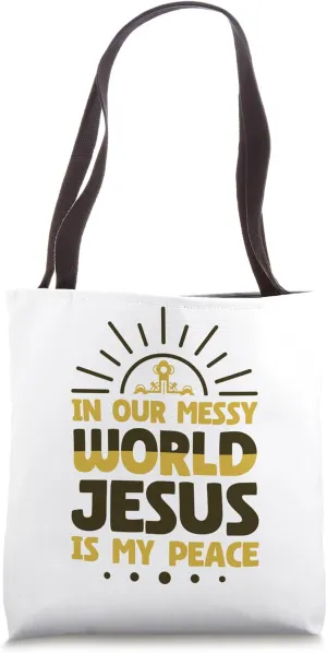 In Our World Jesus Is My Peace, Religious Christ Believer Tote Bag