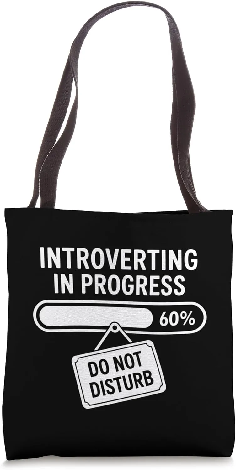 Introverting In Progress Funny Do Not Disturb Graphic Tote Bag