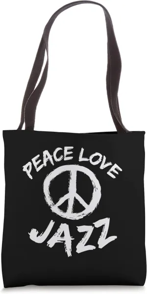 Jazz Ragtime Saying Design Jazz Music Peace Love Jazz Tote Bag