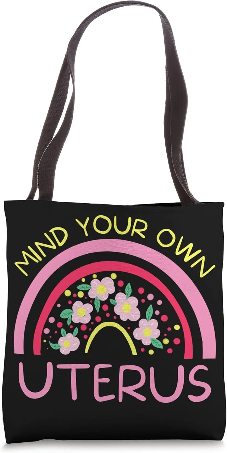 Mind your own uterus shirt Feminist Women's Rights Tote Bag