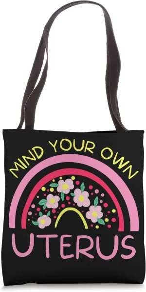 Mind your own uterus shirt Feminist Women's Rights Tote Bag