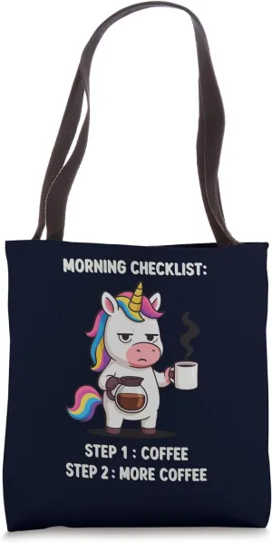 Morning Checklist Funny Sarcastic Unicorn More Coffee Lover Tote Bag