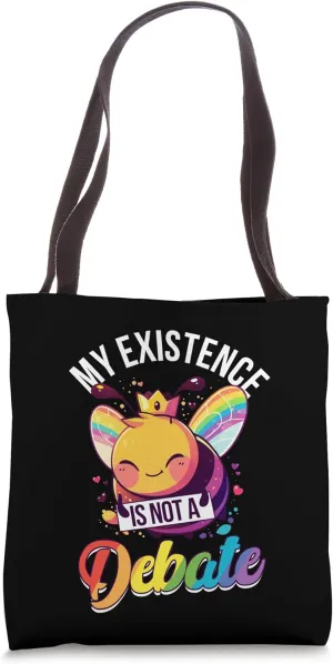 My Existence Is Not a Debate LGBTQ  Rainbow Pride Tote Bag