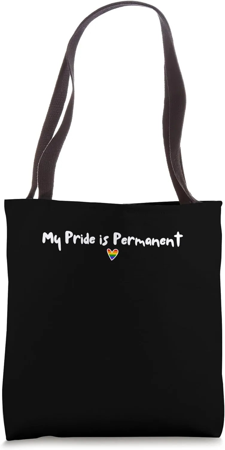 My Pride is Permanent Not a Phase LGBTQ Love Identity Equal Tote Bag