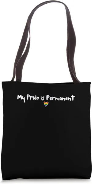 My Pride is Permanent Not a Phase LGBTQ Love Identity Equal Tote Bag