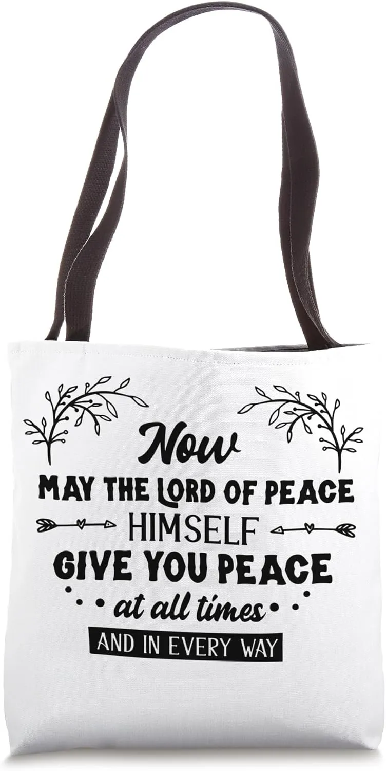 Now May The Lord Of Peace Himself Give You Peace Quote Tote Bag