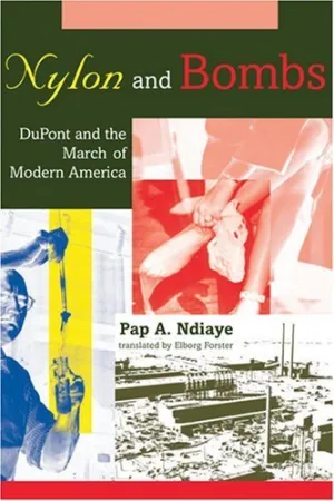 Nylon and Bombs: DuPont and the March of Modern America (Studies in Industry and Society) by Ndiaye, Pap A. (2006) Hardcover Hardcover