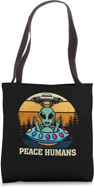 Peace Human Let's Be Friend Extraterrestrial Alien Tote Bag