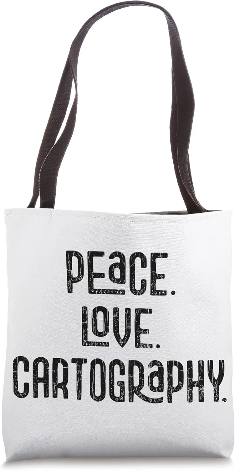 Peace Love Cartography Funny Cartographer Geography Graphic Tote Bag