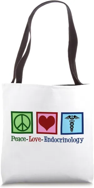 Peace Love Endocrinology Cute Endocrinologist Tote Bag