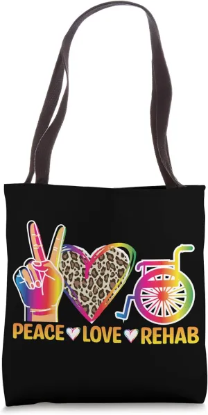 Peace Love Rehab Tech Rehabilitation Technician Tote Bag