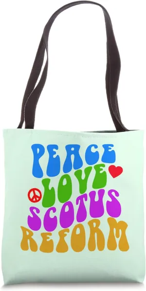 PEACE LOVE SCOTUS REFORM Hippie Retro Vintage Boho Tote Bag