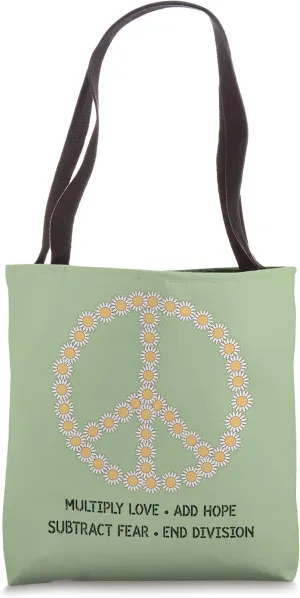 Peace Sign Daisy Multiply Love Add Hope Positive Saying Tee Tote Bag