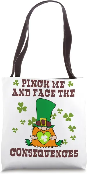 Pinch me and face the consequences Tote Bag