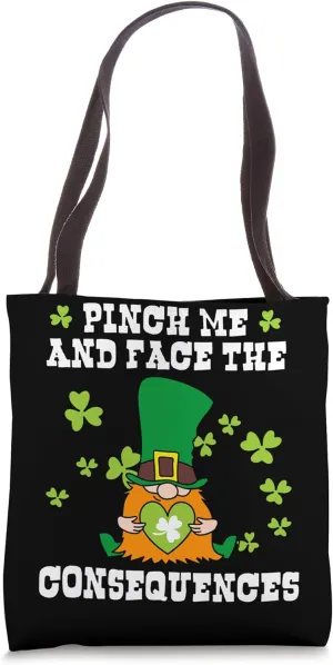 Pinch me and face the consequences Tote Bag