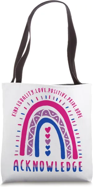 Positive LGBT Quote Acknowledge Bisexual Boho Rainbow Tote Bag