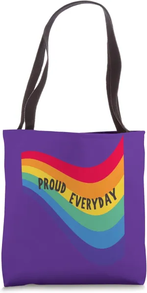 Proud Every Day on the Rainbow Flag, Tolerance, Variety Tote Bag